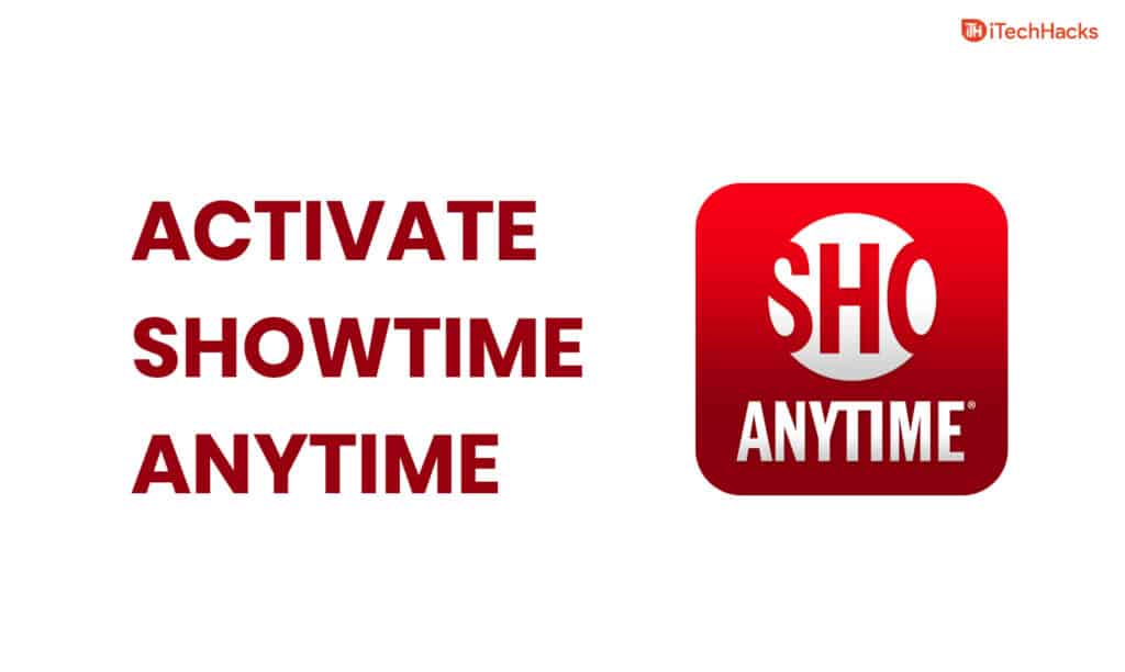 Activate Showtimeanytime com/activate Guide (2023)