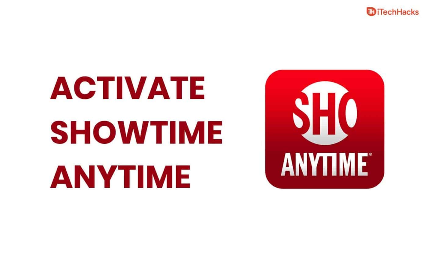 Activate Showtimeanytime com/activate Guide (2023)