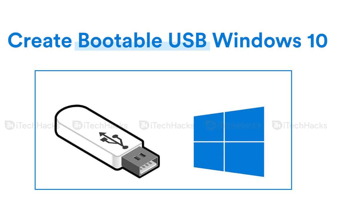 How To Create Bootable USB In Windows 10