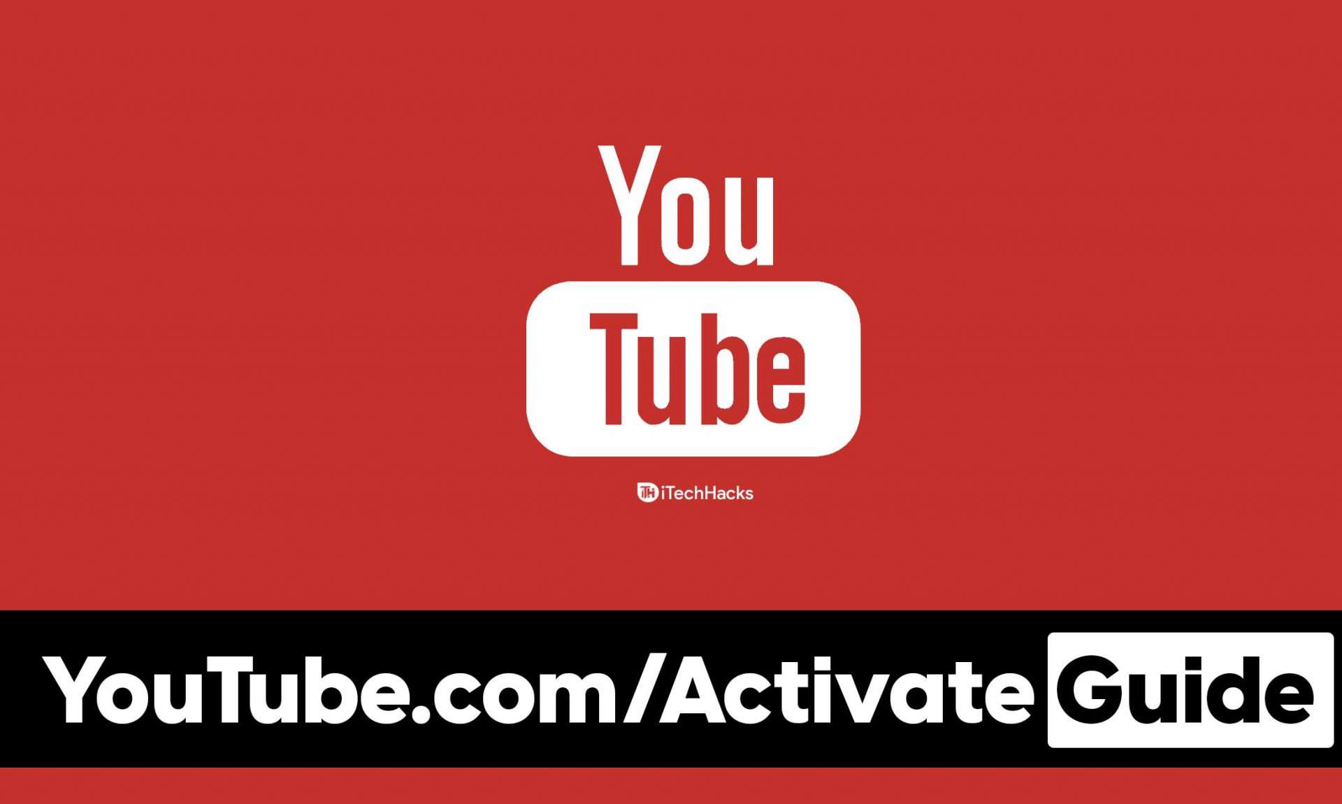 YouTube com/activate 2026 | Guide to YouTube Activation