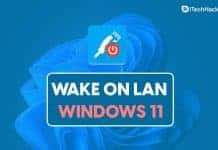 How To Enable Wake On Lan In Windows 11: Remotely Turn On PC