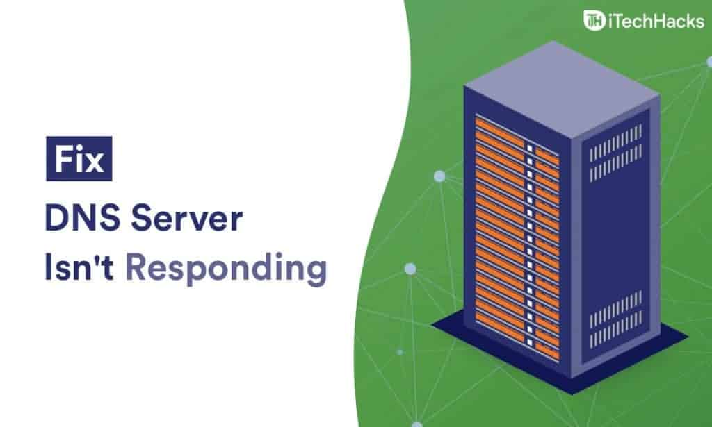 8 Hacks To Fix The DNS Server Isn't Responding Error Windows 11