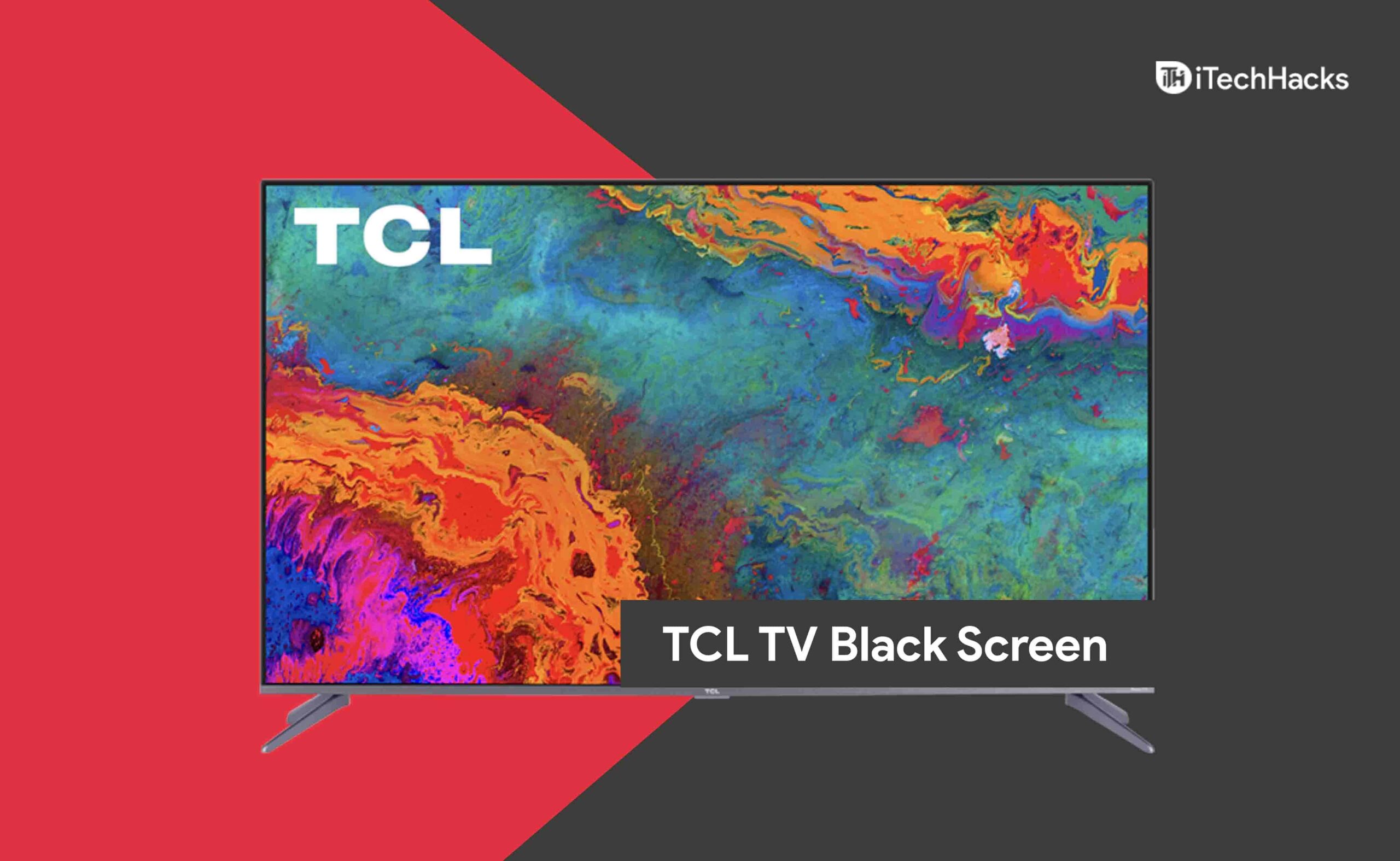 How To Fix a TCL TV with Black Screen