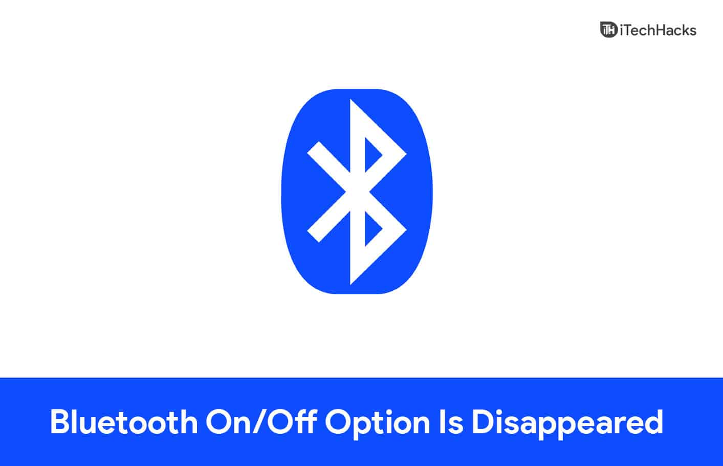 5 Ways tTo Fix Bluetooth Icon Option Disappeared In Windows 11