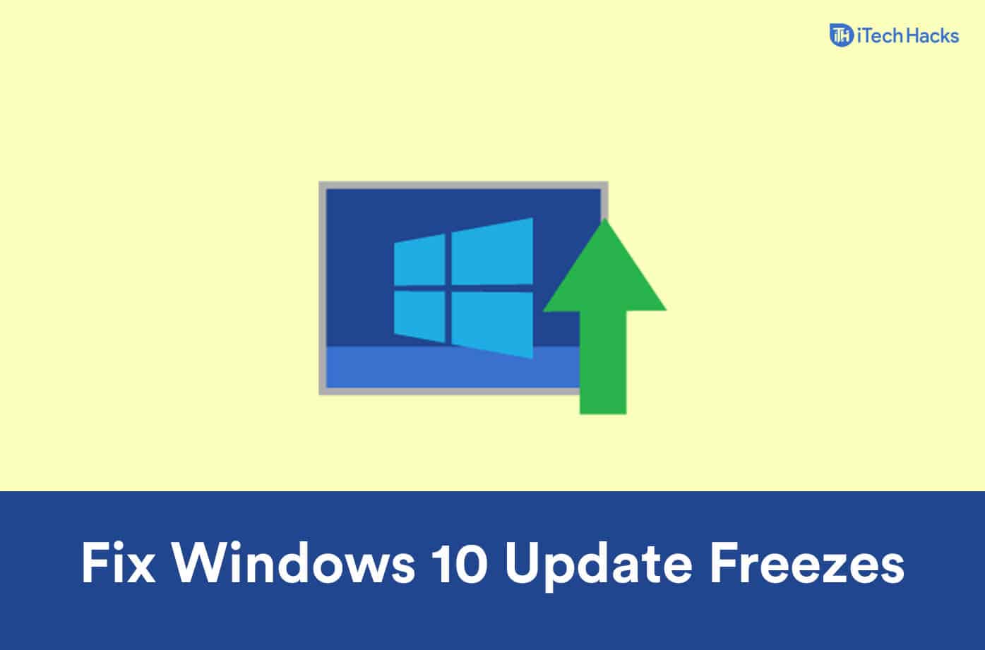 Top 5 Ways To Fix Windows 10 Update Freezes And Stuck