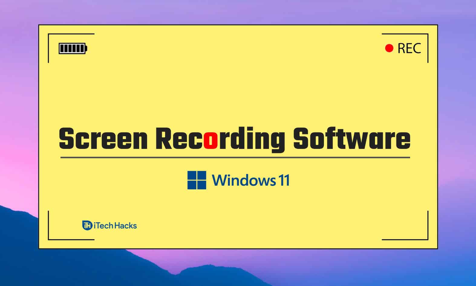 10 Best Windows 11 Screen Recording Software (Free Screen Recorders)