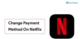 How To Change Payment Method On Netflix