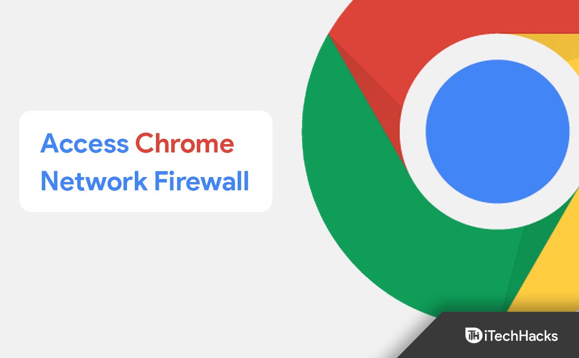 How To Allow Chrome To Access The Network In Your Firewall