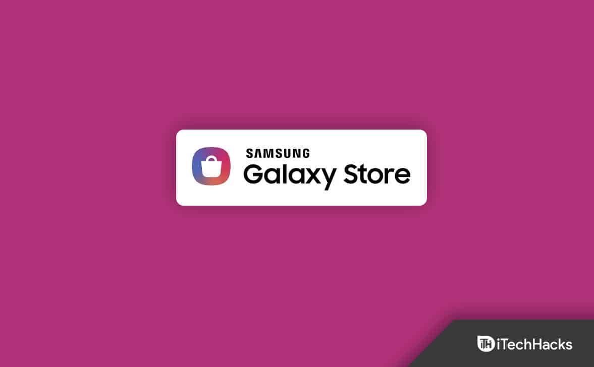 Fix Galaxy Store Not Opening, Crashing on Samsung Mobiles/Tab