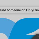 How to Find Someone on OnlyFans with 4 Easy Ways in 2026