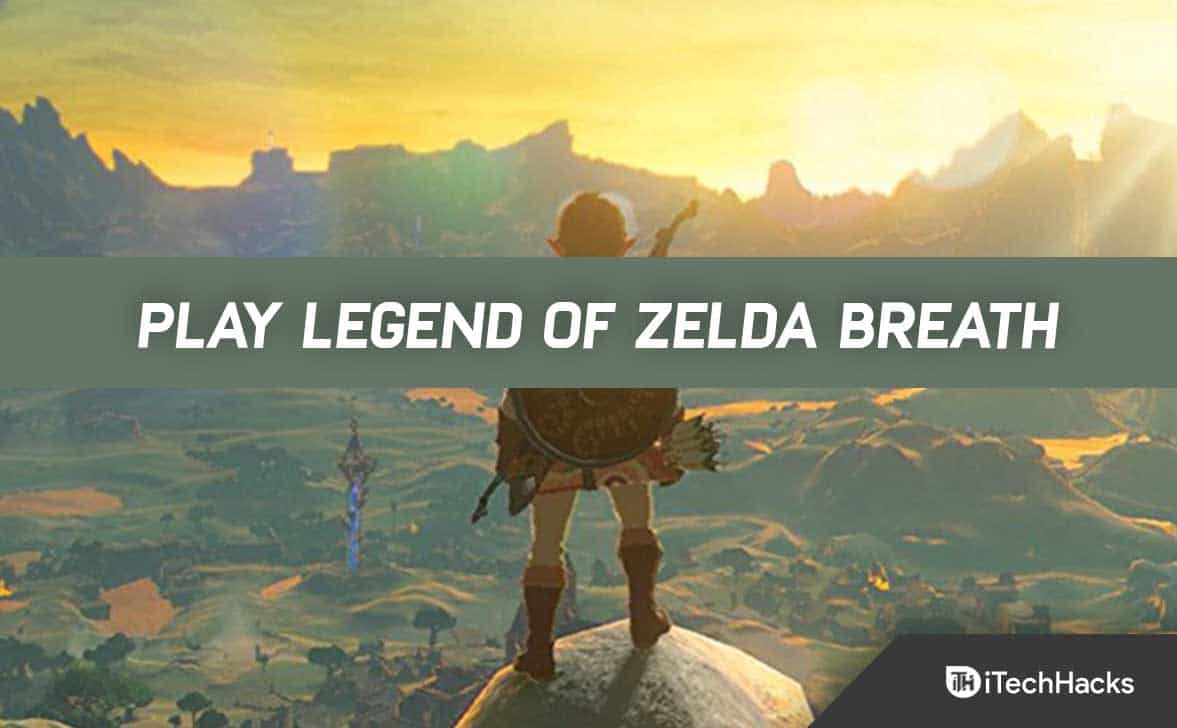 How to Play Legend of Zelda Breath of the Wild on Windows