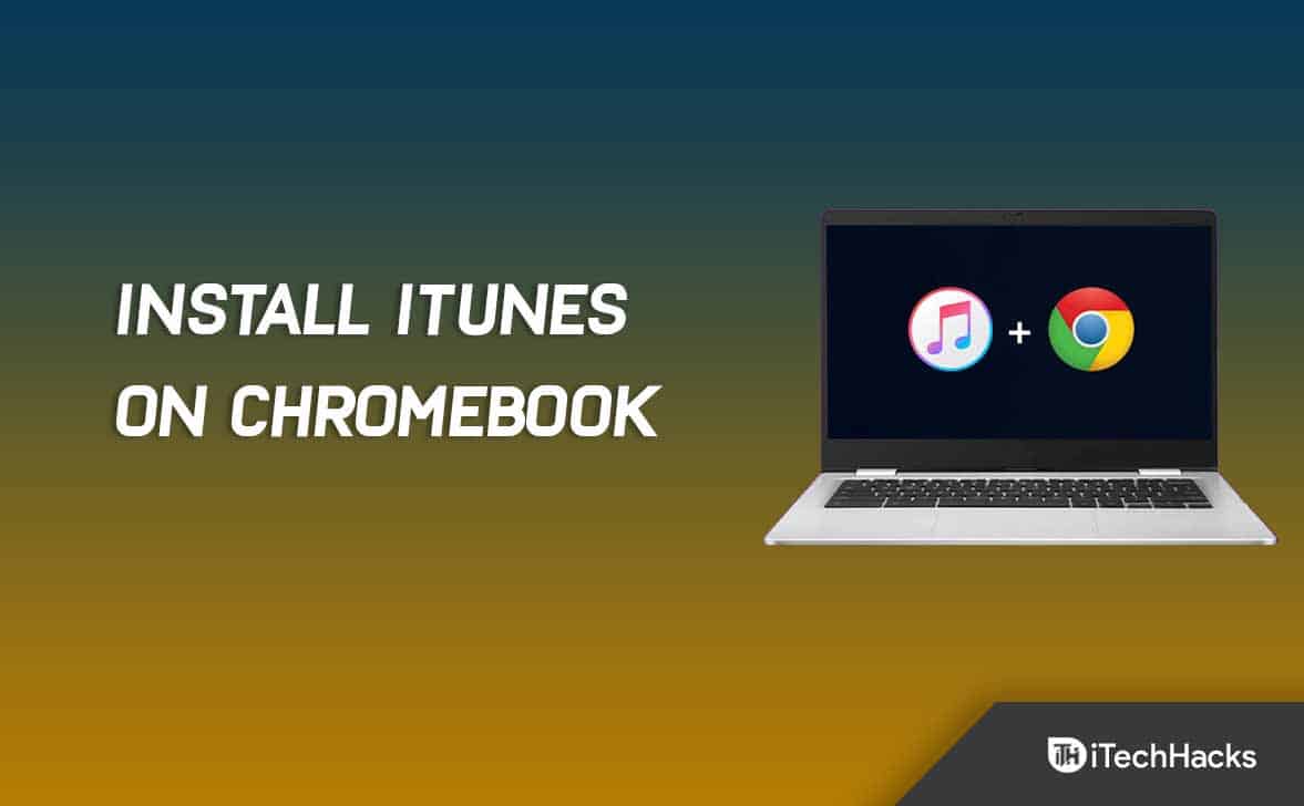 how to install itunes on a chromebook