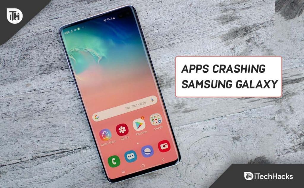 Galaxy S10 Apps Crashing