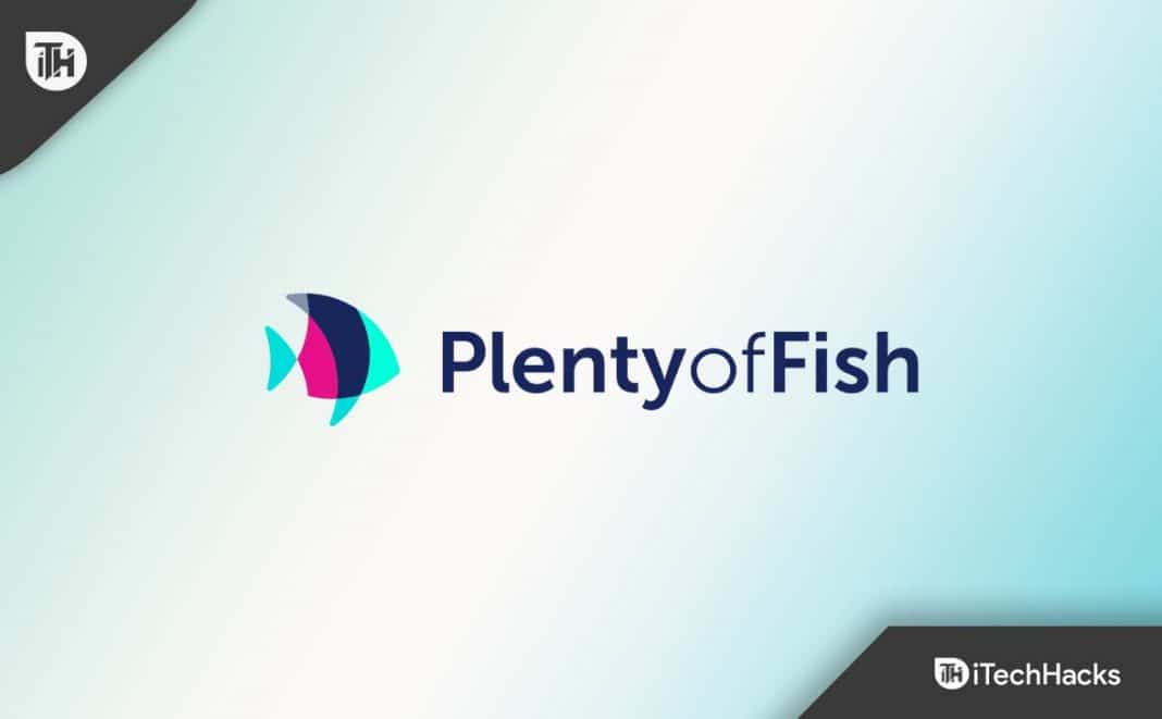 How to Fix Can’t Register on Plenty of Fish 2024 (POF Sign In)