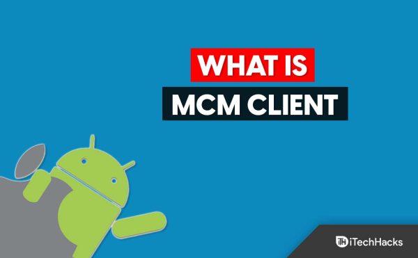 what-is-mcm-client-app-on-phone-and-how-does-it-work-2023