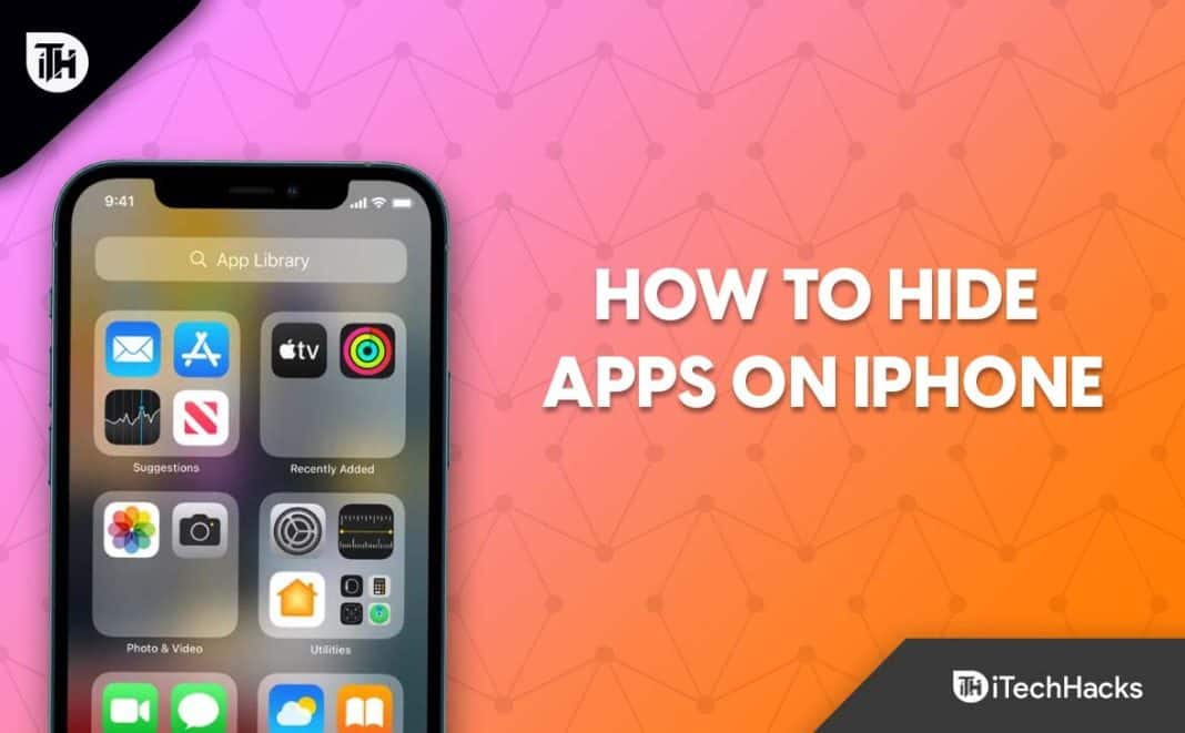 Top 10 Ways To Hide Apps On An IPhone In 2024   How To Hide Apps On IPhone 1068x661 