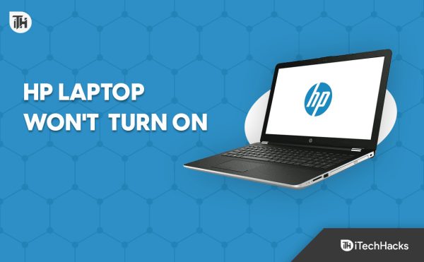 top-8-ways-to-fix-hp-laptop-won-t-turn-on-problem