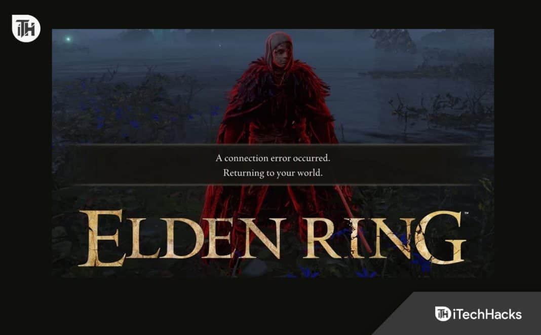 Top 10 Ways to Fix Elden Ring Connection Error Occurred