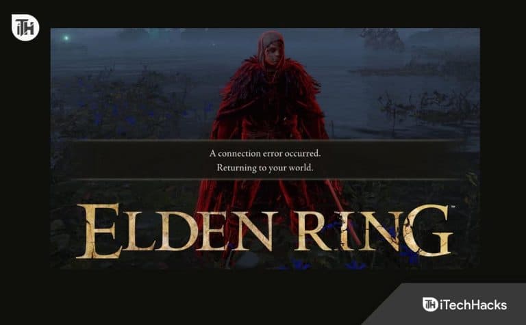 Top 10 Ways To Fix Elden Ring Connection Error Occurred 2024   How To Fix Elden Ring Connection Error Occurred 2023 768x475 