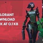 How to Fix Valorant Download Stuck at 0.1 KB How to Fix Valorant Download Stuck at 0.1 KB