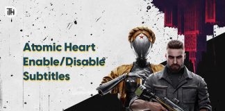 How to Enable/Disable Subtitles in Atomic Heart