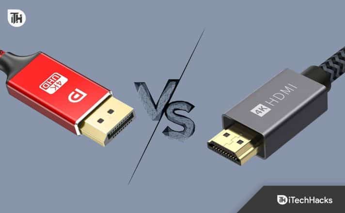 DisplayPort VS HDMI: Which One Is Better For Gaming