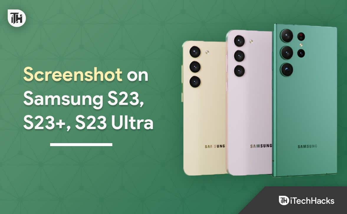 How to Take Screenshot on Samsung S23, S23+, S23 Ultra