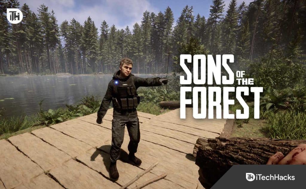 Fix Sons Of The Forest Crashing, Won’t Launch or Black Screen 2024