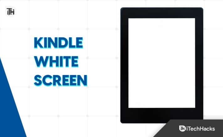 Top 6 Ways to Fix Kindle White Screen Issues (2024)