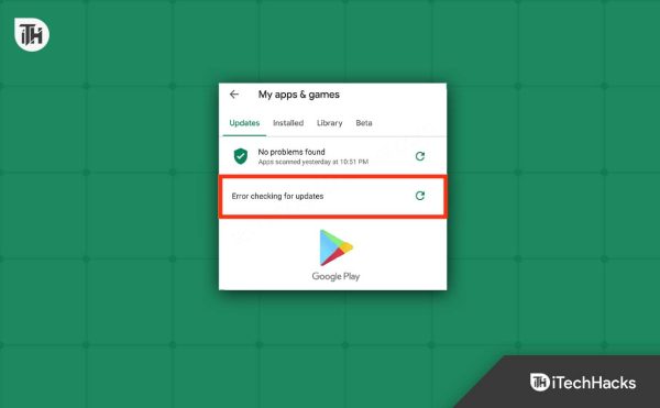 10 Ways to Fix Error Checking For Updates On Google Play Store (2024)