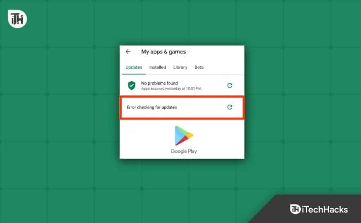 10 Ways to Fix Error Checking For Updates On Google Play Store (2024)