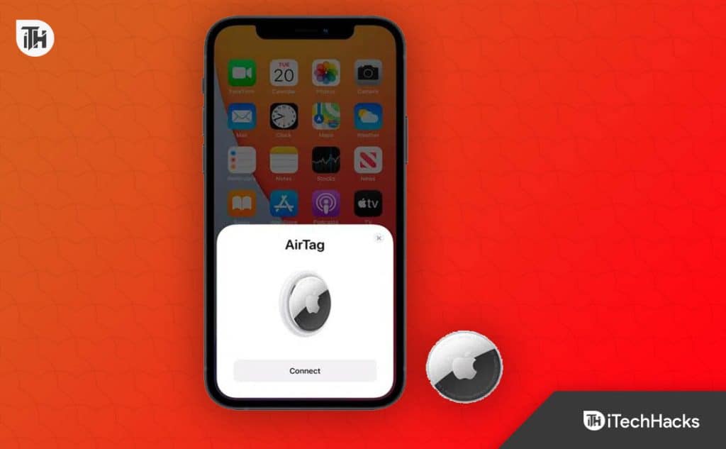 Ways To Fix Apple AirTag Not Working Or Connecting