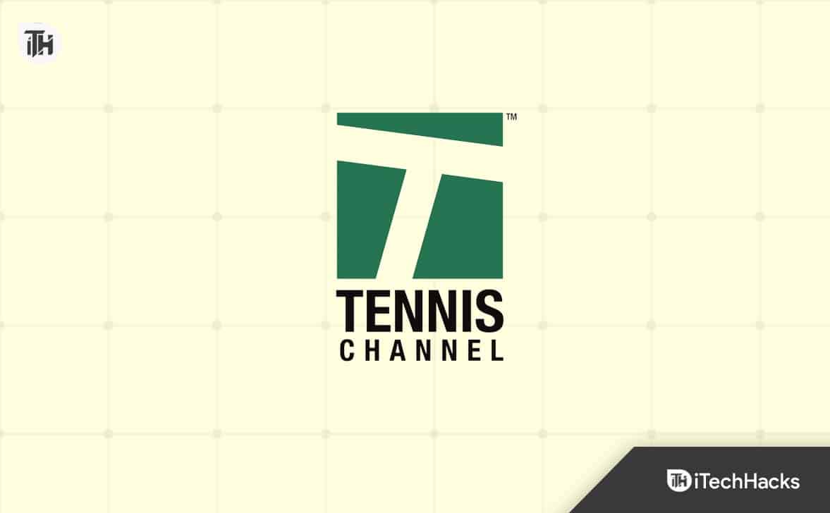 Fix Tennis Channel Not Working on Roku, Apple TV, YouTube TV