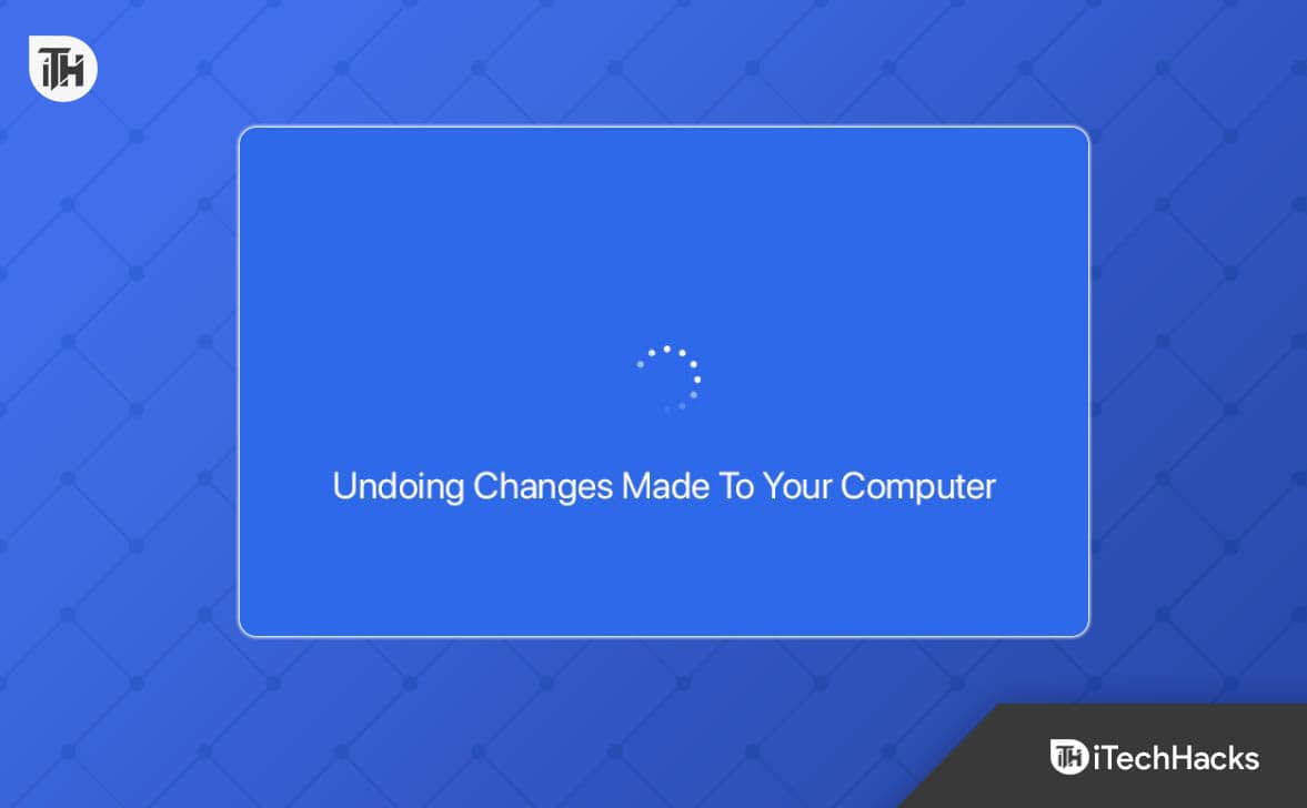 12 Ways to Fix Undoing Changes Made to Windows 11 Computer