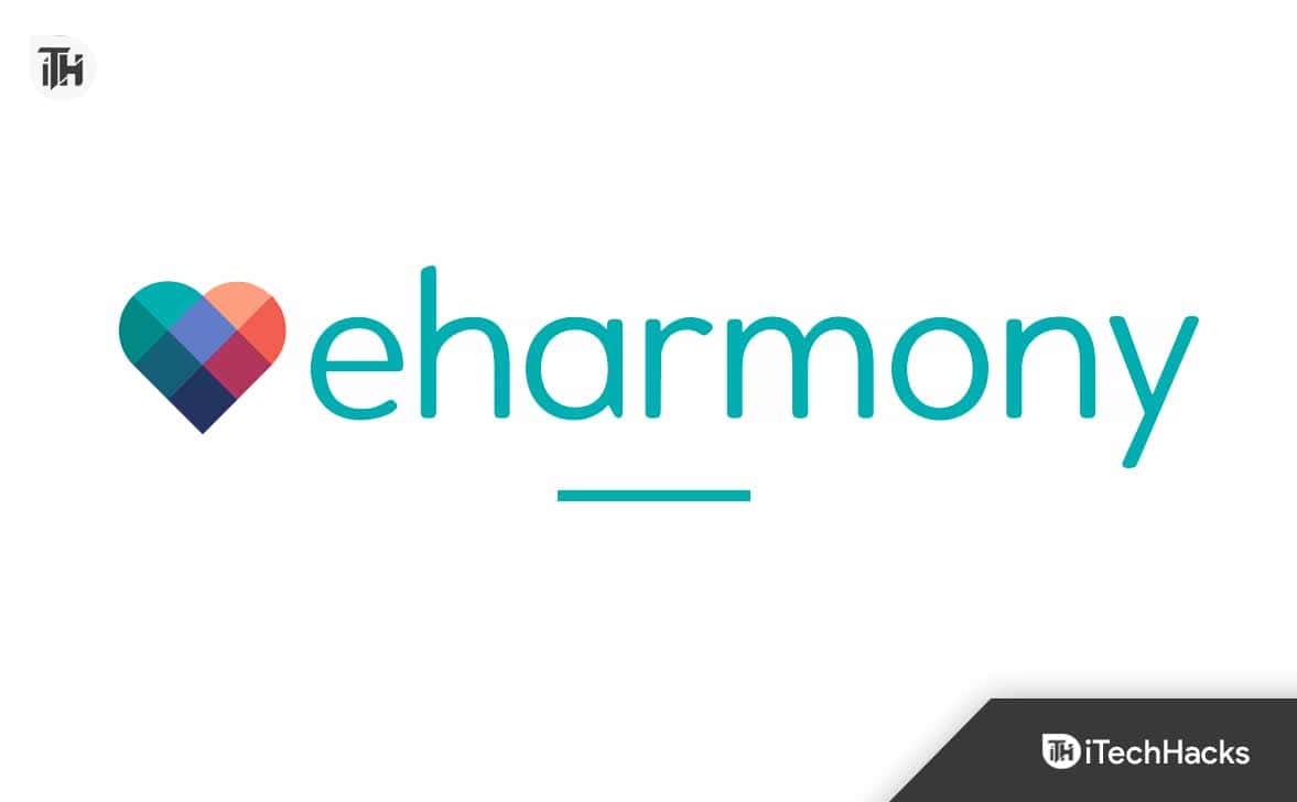 Eharmony Profile No Longer Available? Top 8 Ways to Fix 