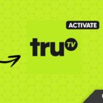 How to Activate TruTV at Trutv.com 2023 Login Guide