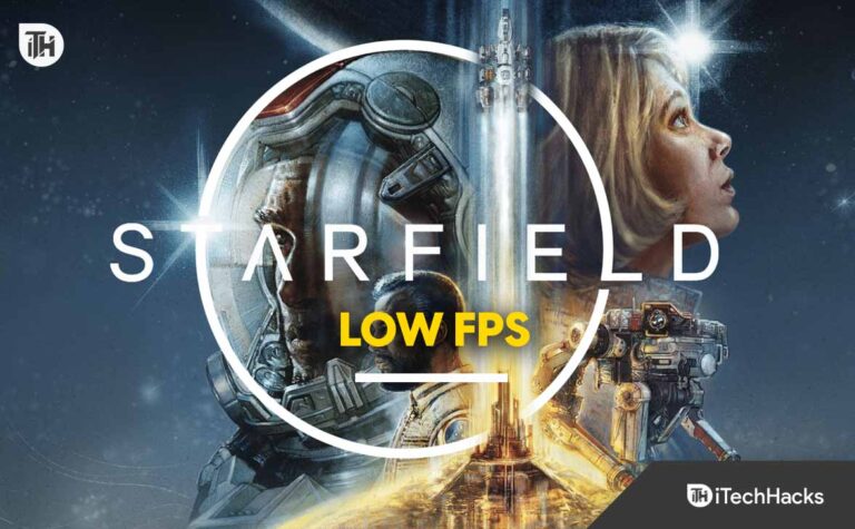 How to Fix Starfield Low FPS, Stuttering, Freezing or Lags Issues