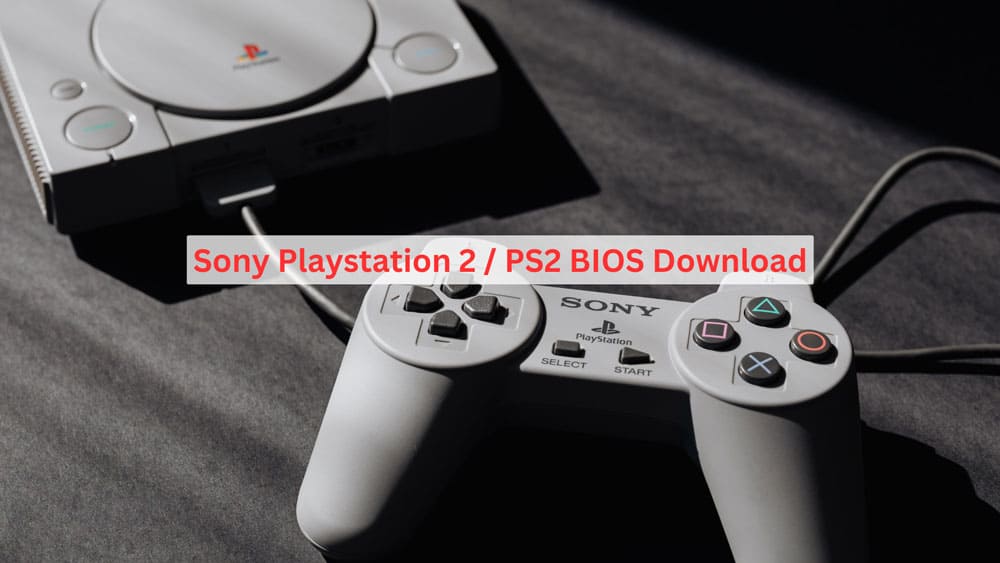 Sony Playstation 2 / PS2 BIOS Download (2023)