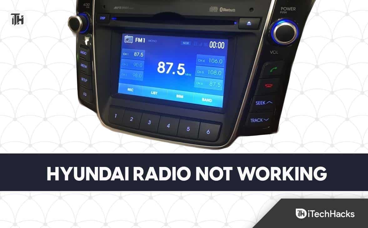 How to Fix Hyundai Radio Not Working Problem