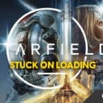 How to Fix Starfield Stuck on Loading Screen on PC, PS5, Xbox 2023