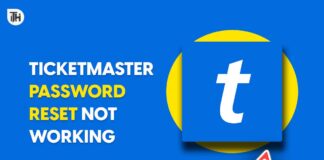 Why is Ticketmaster Not Letting me Sign in? 6 Ways to Reset Password