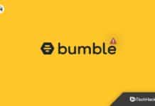 8 Ways to Fix Bumble Not Working, Unable to Sign in, Login