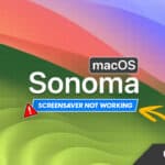 Fix macOS Sonoma Screensaver Not Working