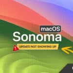 Top 8 Ways to Fix macOS Sonoma Update Not Showing Up macOS Sonoma Update Not Showing Up