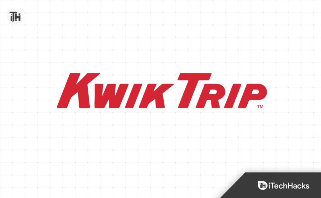 Top 7 Ways to Fix Kwik Trip Not Working 2024