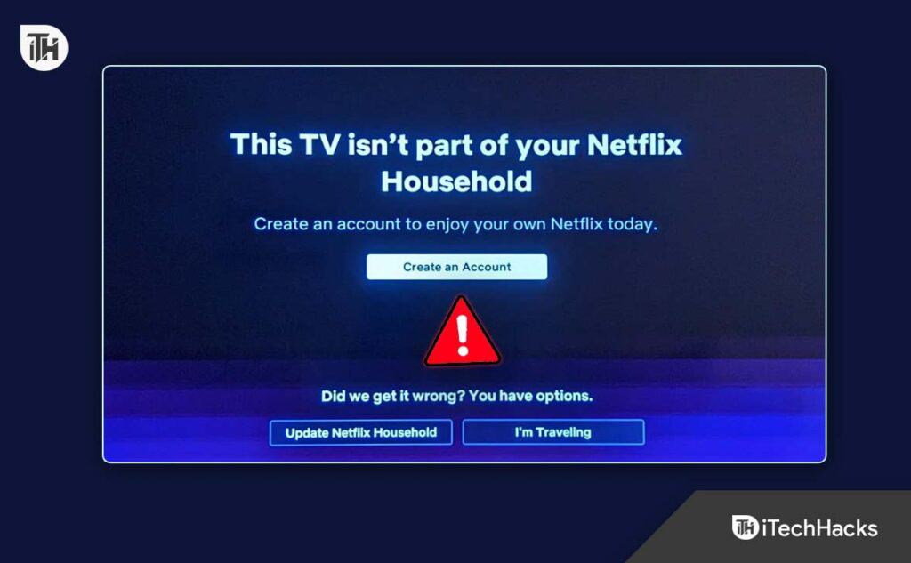 5-ways-to-fix-this-tv-isn-t-part-of-your-netflix-household