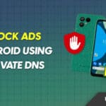 How to Block Ads on Android Using Private DNS in 2024