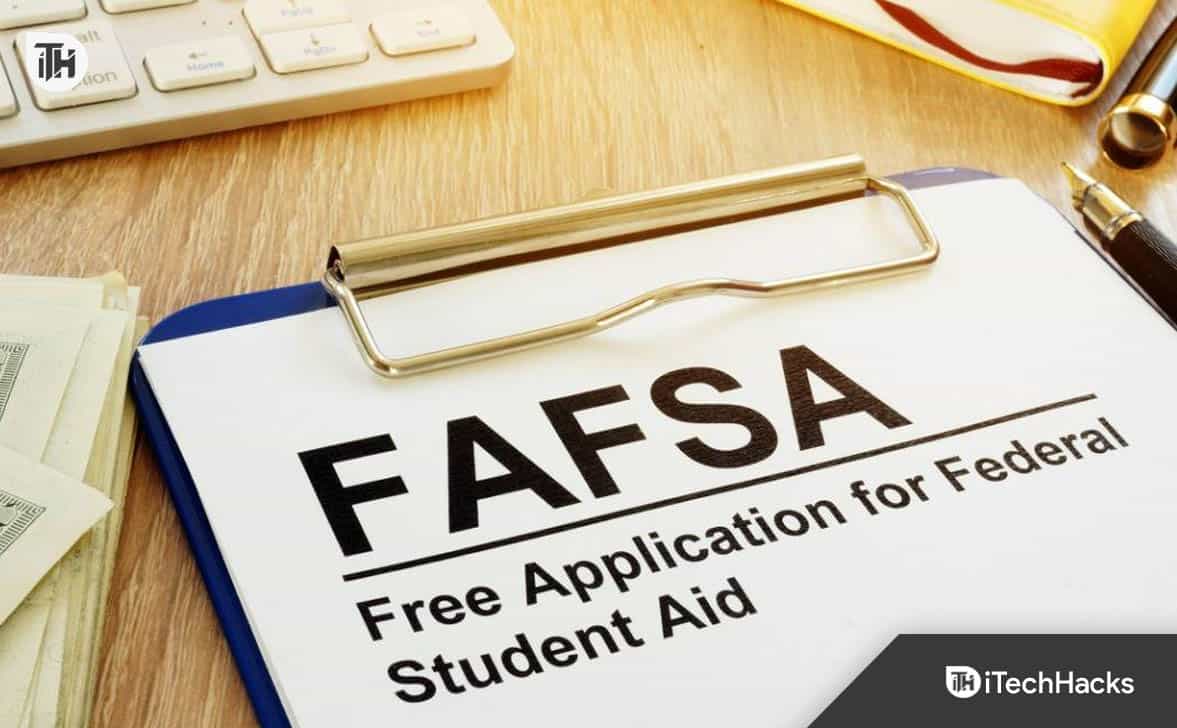 
Top 8 Ways to Fix FAFSA 2024 Not Working
