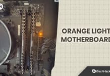 What is Orange Light on Motherboard and How to Fix the Issue?