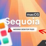 How to Recover Missing Desktop Files After macOS Sequoia Update